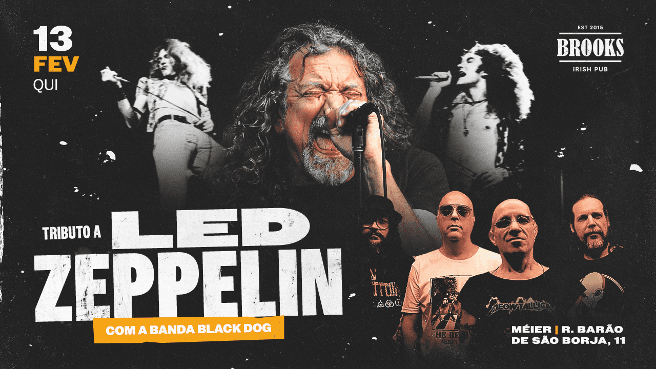 TRIBUTO A LED ZEPPELIN COM A BANDA BLACK DOG - BROOKS MÉIER em Rio