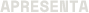 apresenta
