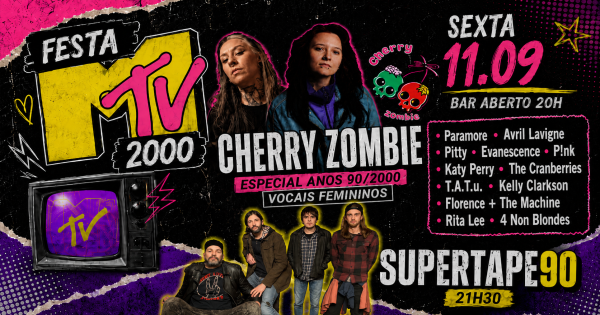 11.09 | Festa MTV 2000 - CHERRY ZOMBIE: Primeira Vez em Novo